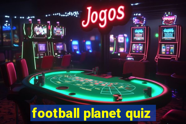 football planet quiz